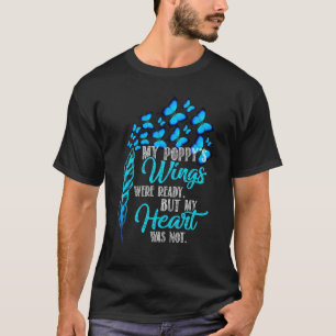 T-shirt Les ailes de mon pavot étaient prêtes mais mon coe