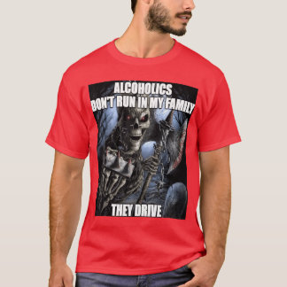 T-shirt Les alcooliques au squelette dur ne courent pas da