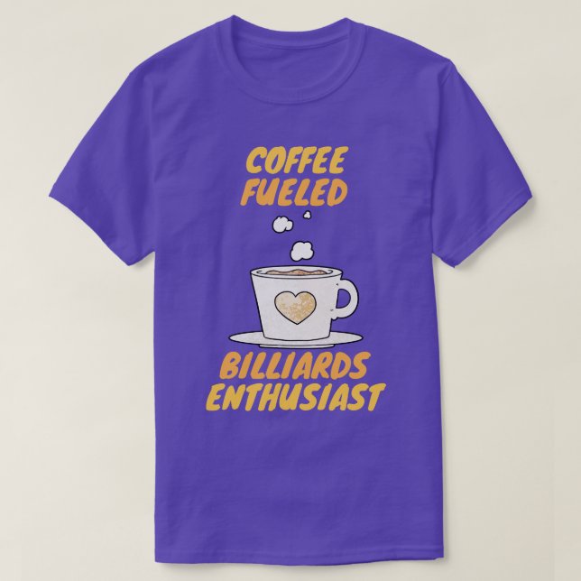 T-shirt Les amateurs de billard alimenté au café (Design devant)