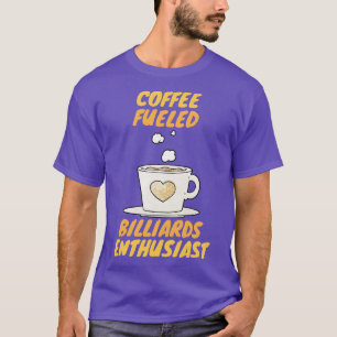 T-shirt Les amateurs de billard alimenté au café