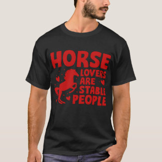 T-shirt Les amateurs de chevaux sont des gens stables cade