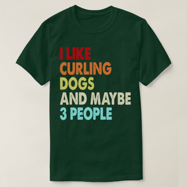 T-shirt Les amateurs de curling et de chiens amusants cite (Design devant)