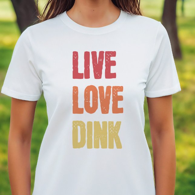 T-shirt Les Amateurs De Pickleball Live Love Dink Dit (Pickleball Lovers Live Love Dink T-Shirt)