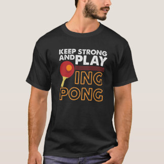 T-shirt Les Amateurs De Ping Pong Restent Forts Et Jouent 