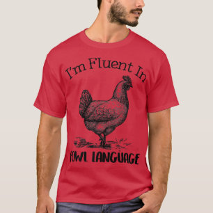 T-shirt Les Amateurs De Poulet Fluent En Fowl