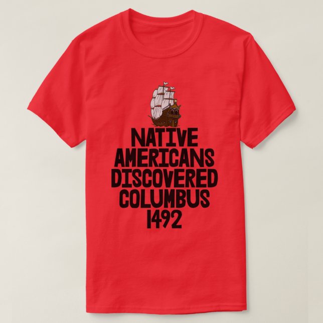 T-shirt Les Amérindiens découvrent Columbus 1492 (Design devant)