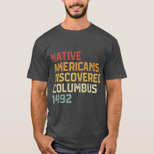 T-shirt Les Amérindiens découvrent Columbus 1492 Anti