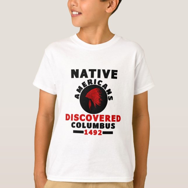 T-shirt Les Amérindiens ont découvert Colomb (Devant)