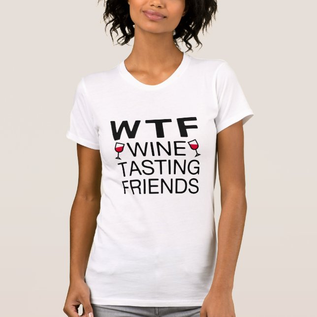 T-shirt Les Amis De La Dégustation De Vins WTF (Devant)