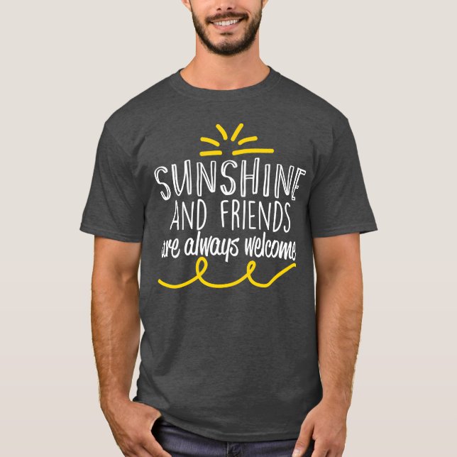 T-shirt Les Amis Du Soleil Motivationnel Sont Toujours Les (Devant)