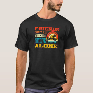 T-shirt Les amis ne laissent pas les amis faire du parachu