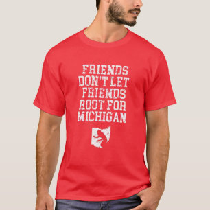 T-shirt Les amis ne laissent pas les amis s'enraciner pour