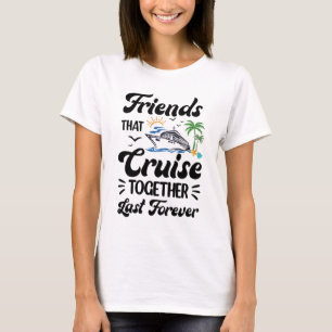 T-shirt Les amis qui croisent ensemble Dernier pour toujou