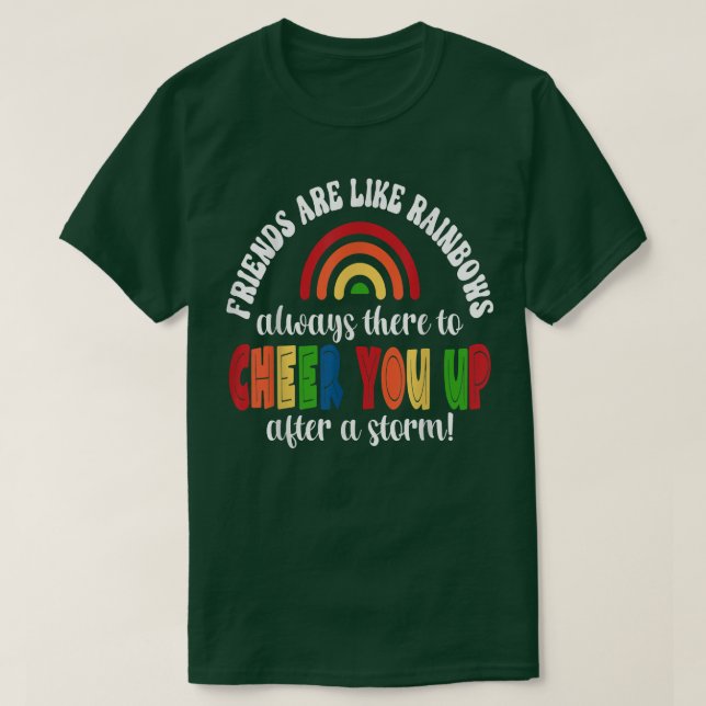T-shirt Les amis sont comme Rainbows (Design devant)