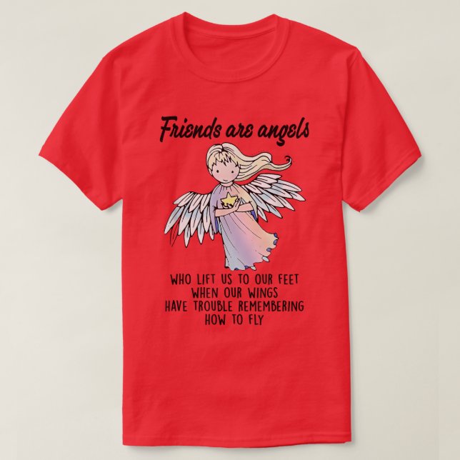 T-shirt Les amis sont des anges qui nous lèvent meilleurs  (Design devant)