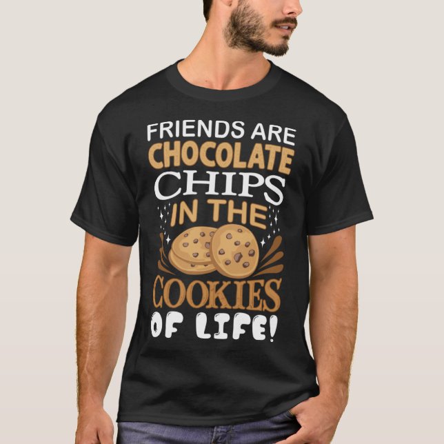 T-shirt Les Amis Sont Des Chips De Chocolat Bakers (Devant)