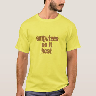 T-shirt Les amputés le font meilleur