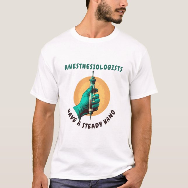 T-shirt Les anesthésiologistes ont une main stable, Anesth (Devant)