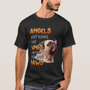 T-shirt Les Anges N'Ont Pas Toujours D'Ailes Ils Ont Des P
