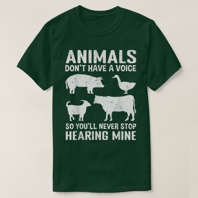 T-shirt Les animaux n'ont pas de voix, alors vous ne l'arr (Design devant)