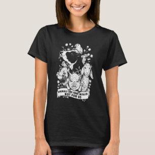 T-shirt Les Animaux Sont Ici Avec Nous Pas Pour Nous Végét