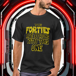 T-shirt Les années 40 sont fortes et amusantes 1980 Retro