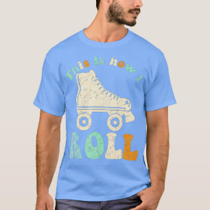 T-shirt les années 70 C'Est Comme Ça Que Je Roule Vintage 
