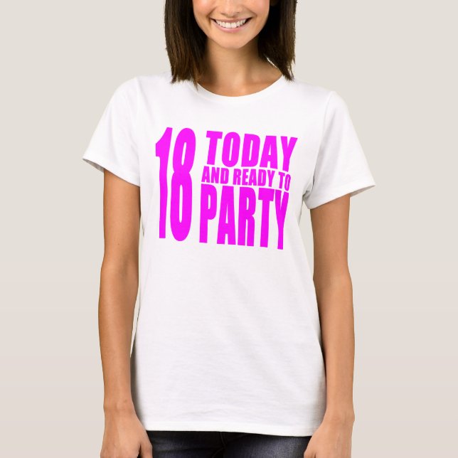 T-shirt Les anniversaires drôles 18 de filles aujourd'hui (Devant)