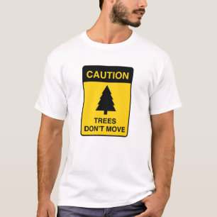 T-shirt Les arbres ne bougent pas