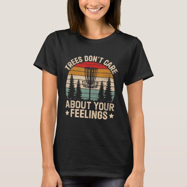 T-shirt Les arbres ne se soucient pas de vos sentiments Di (Devant)
