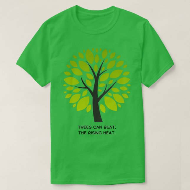 T-shirt Les arbres peuvent vaincre la hausse du réchauffem (Design devant)