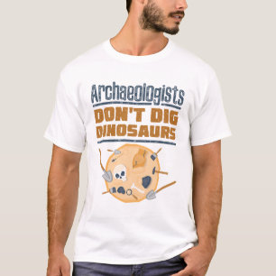 T-shirt Les archéologues ne creusent pas les dinosaures Ar