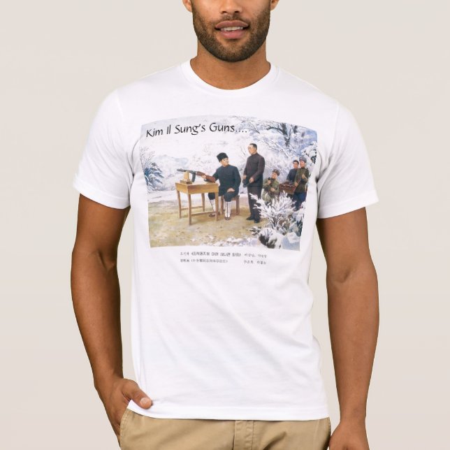 T-shirt Les armes à feu de Kim Il Sung…. (Devant)