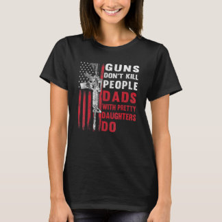 T-shirt Les Armes À Feu Mens Ne Tuent Pas Les Pères Avec U