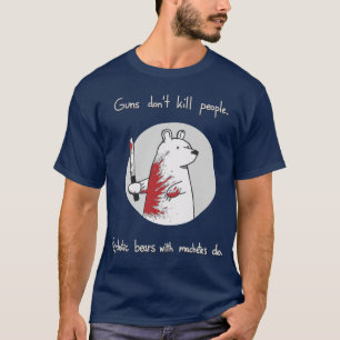 T-shirt Les armes à feu ne tuent pas des personnes. Les