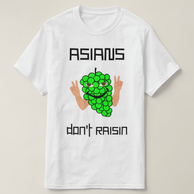 T-shirt Les Asiatiques ne font pas raisin sec (Design devant)