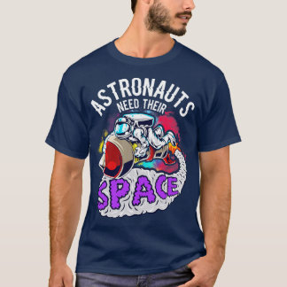 T-shirt Les Astronautes Ont Besoin De Leur Espace