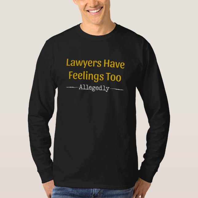 T-shirt Les Avocats Ont Trop De Sentiments De Procureur (Devant)