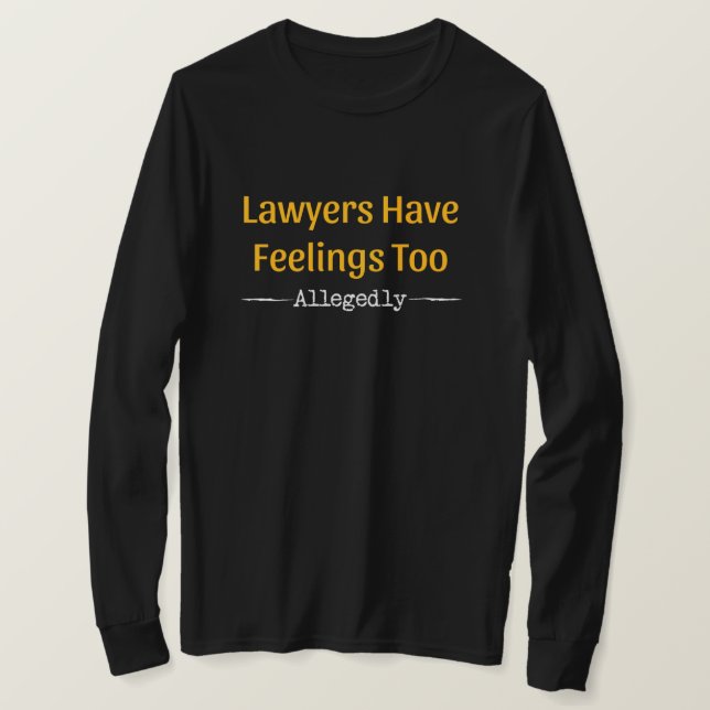 T-shirt Les Avocats Ont Trop De Sentiments - Procureur (Design devant)