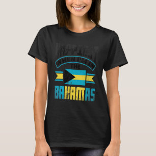 T-shirt Les Bahamas Les Plus Heureux Quand Je Suis Dans Le