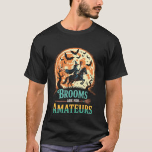 T-shirt Les balais d'Halloween sont pour les amateurs de c