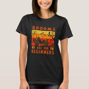 T-shirt Les balais sont pour les débutants Conduisez un t