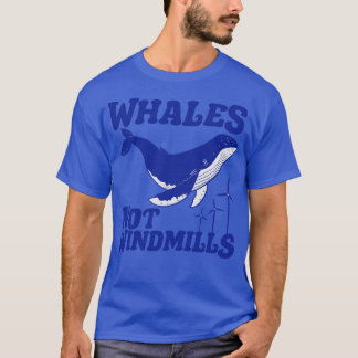 T-shirt Les baleines et non les moulins à vent