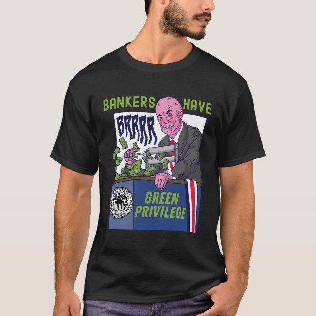 T-shirt Les banquiers ont le privilège vert de l'argent de (Devant)