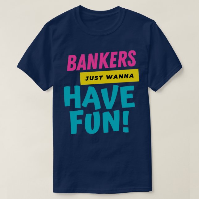 T-shirt Les banquiers veulent juste s'amuser 2 (Design devant)