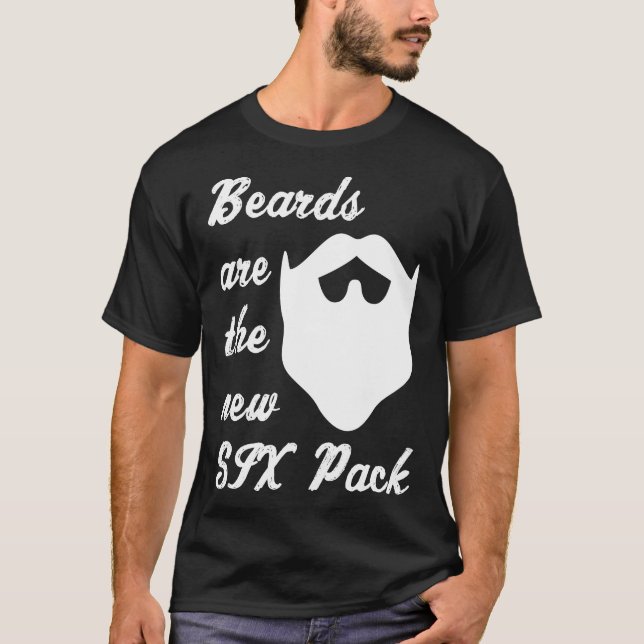 T-shirt Les barbes sont les nouveau SIX paquets (Devant)