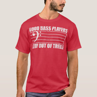 T-shirt Les Bass Joueurs Restent Hors De Treble Bass Clef