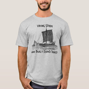 T-shirt Les bateaux de Viking sont fjord construit dur