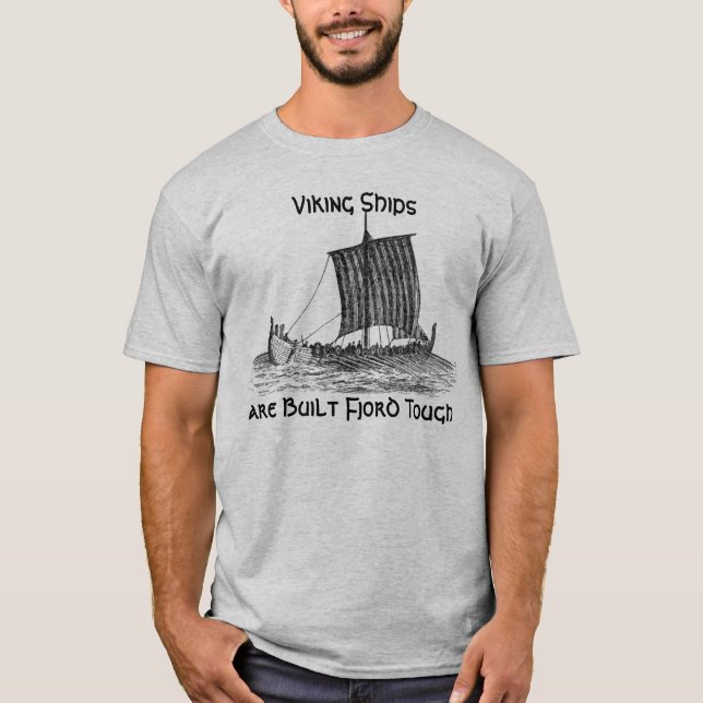 T-shirt Les bateaux de Viking sont fjord construit dur (Devant)