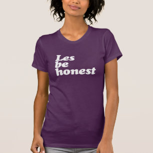 T-SHIRT LES BE HONEST